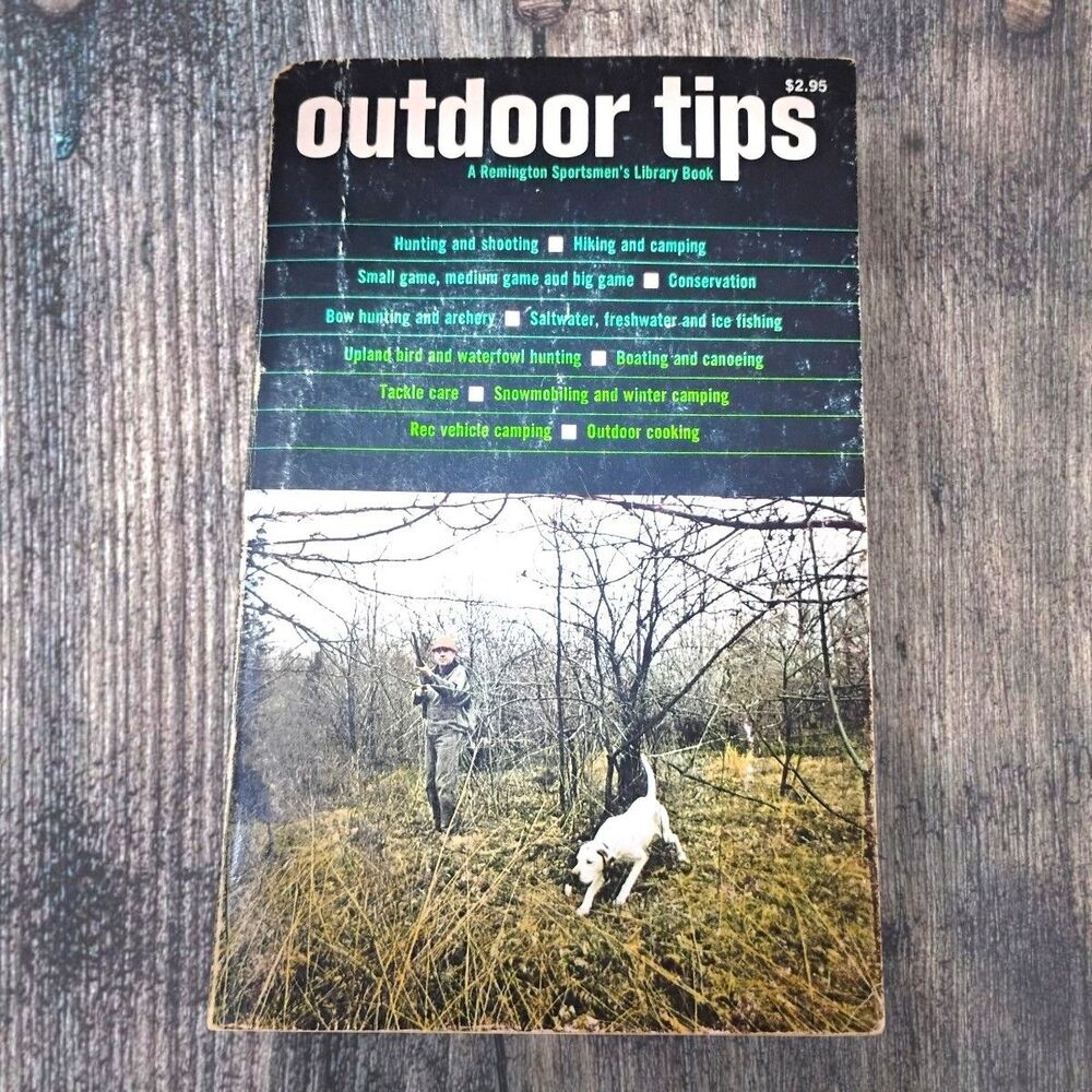 Outdoor Tips Remington Arms Gibbs Elman Johnson Hunt Fish Survival Guide